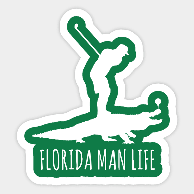 Florida Man Life - Gator Golfing Sticker by ThisIsFloriduhMan